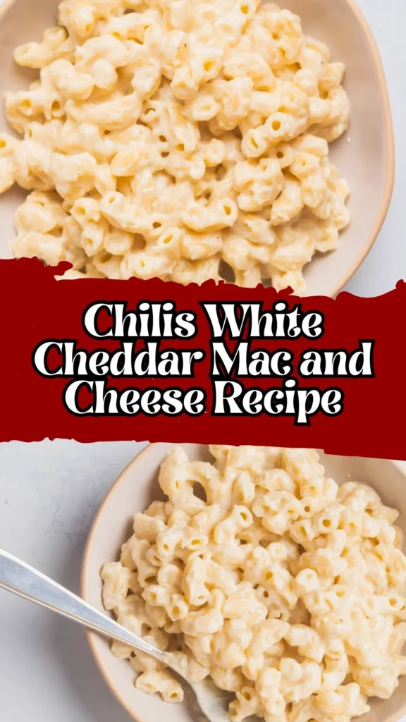 Chilis White Cheddar Mac and Cheese