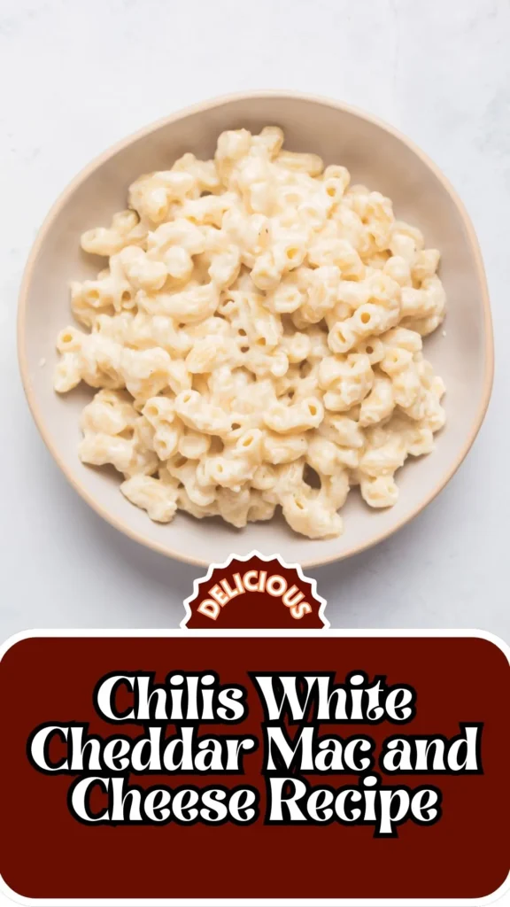 Copycat Chilis White Cheddar Mac and Cheese Recipe