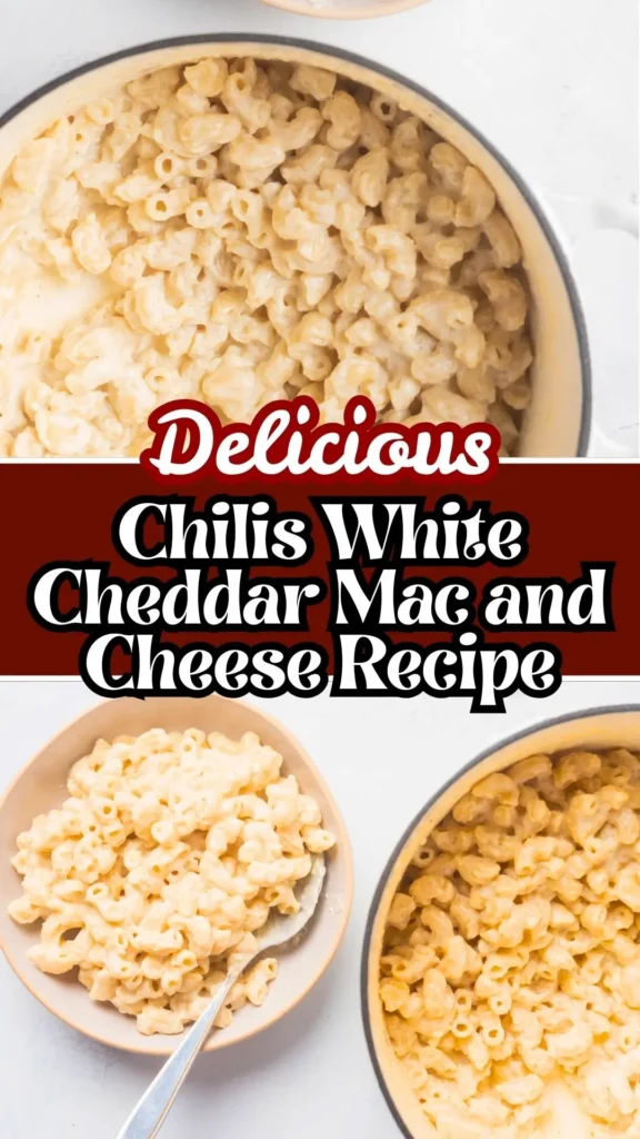 Delicious Chilis White Cheddar Mac and Cheese Recipe