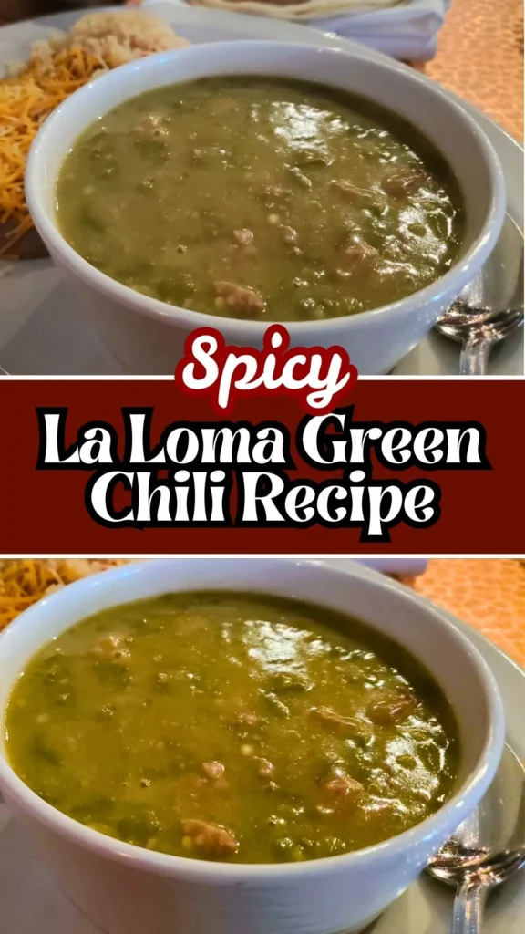 Delicious La Loma Green Chili Recipe