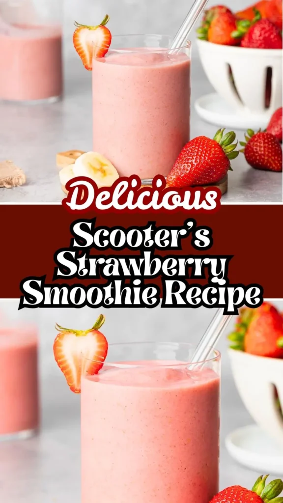 Delicious Scooter's Strawberry Smoothie Recipe