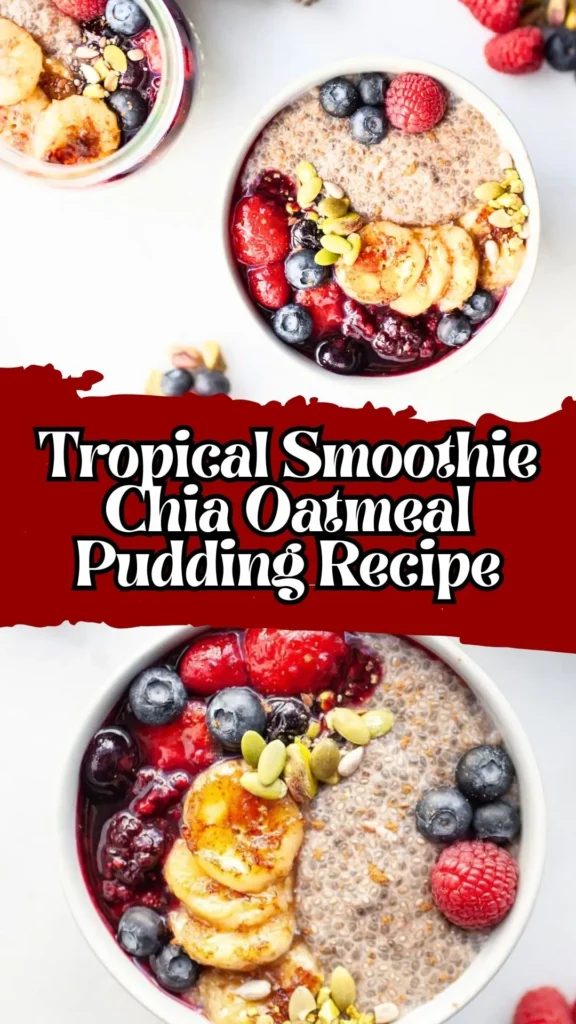Tropical Smoothie Chia Oatmeal Pudding
