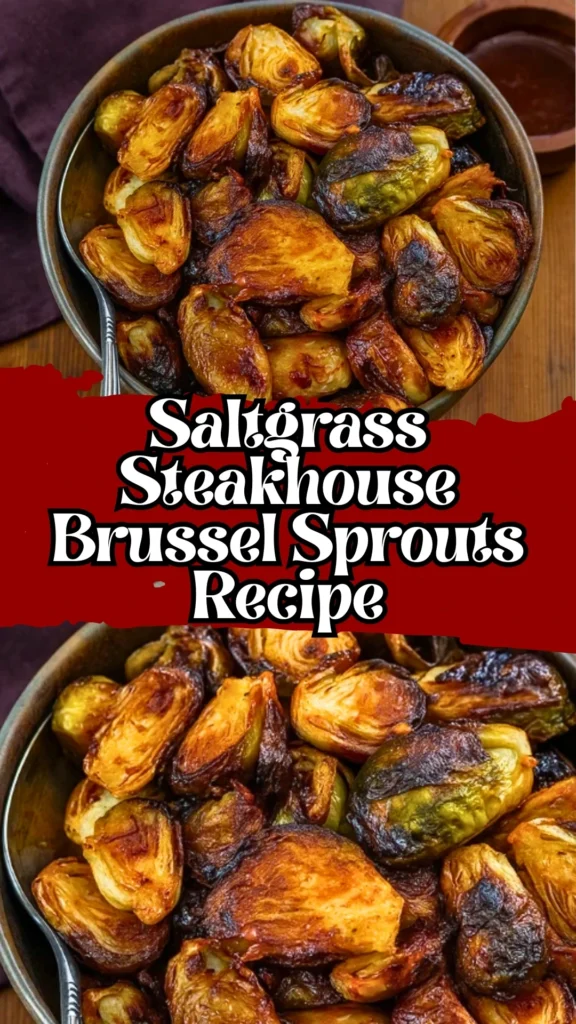 Saltgrass Steakhouse Brussel Sprouts