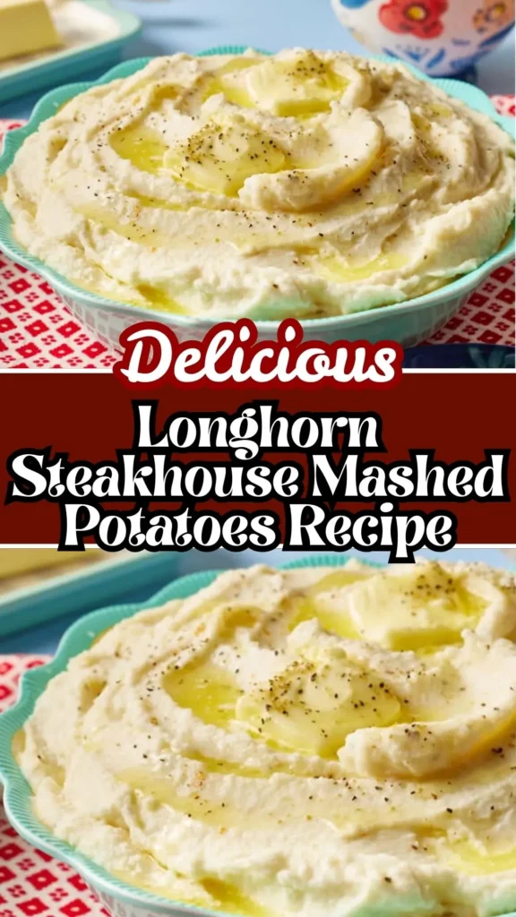 Delicious Longhorn Steakhouse Mashed Potatoes Recipe