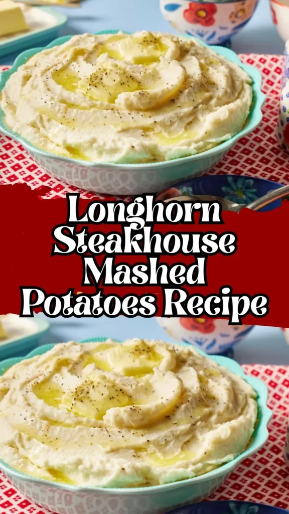 Longhorn Steakhouse Mashed Potatoes