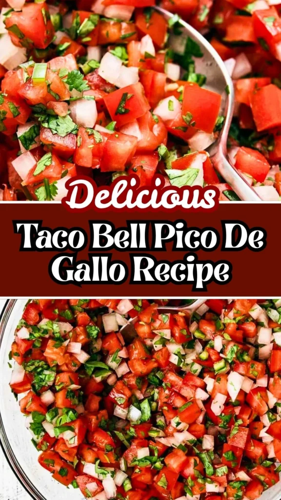 Delicious Taco Bell Pico De Gallo Recipe