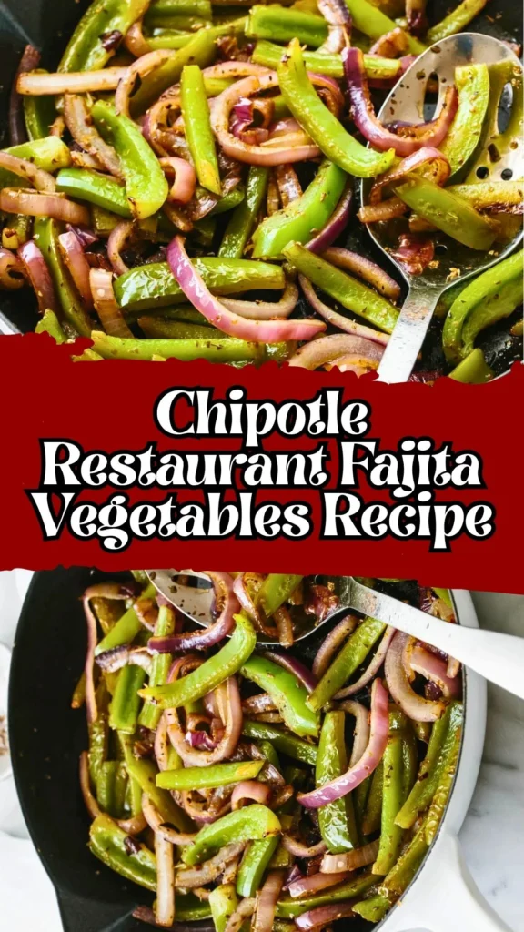 Chipotle Restaurant Fajita Vegetables