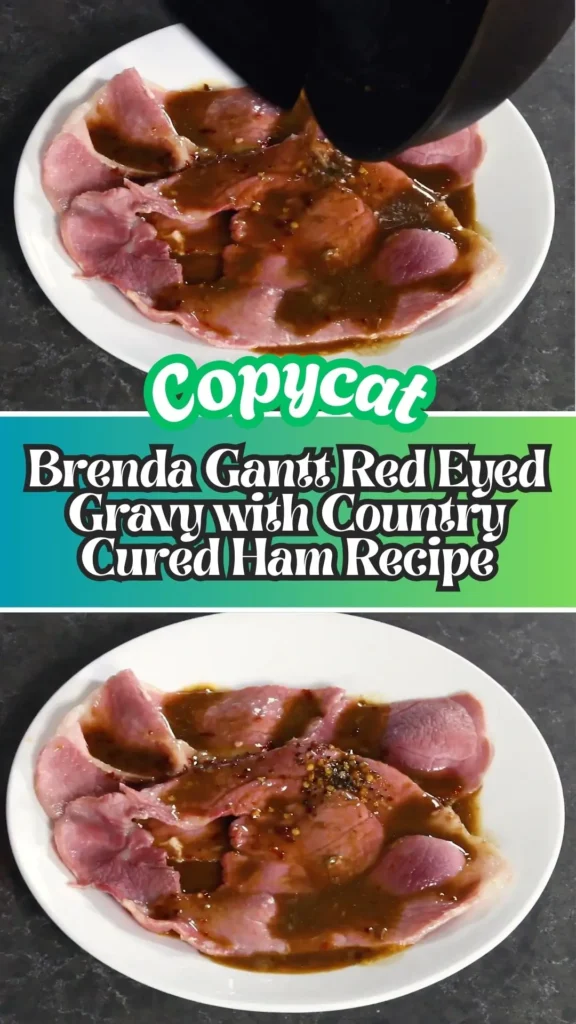 Brenda Gantt Red Eyed Gravy with Country Cured Ham