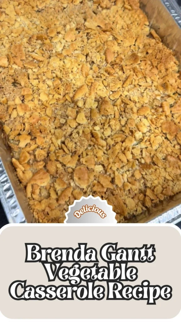 Delicious Brenda Gantt Vegetable Casserole Recipe