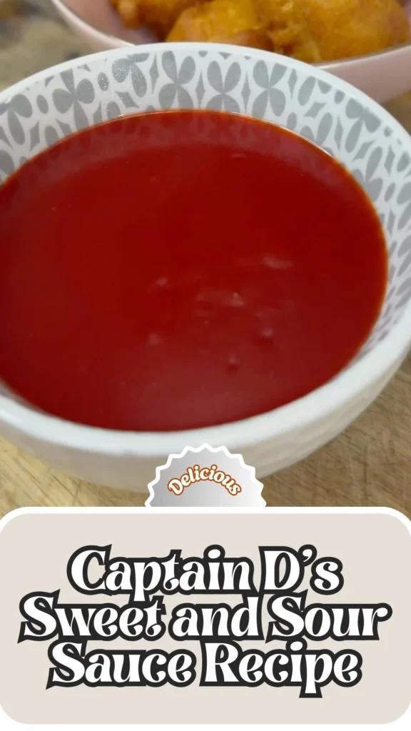 Delicious Captain D’s Sweet and Sour Sauce Recipe