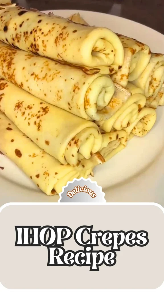 Delicious IHOP Crepes Recipe